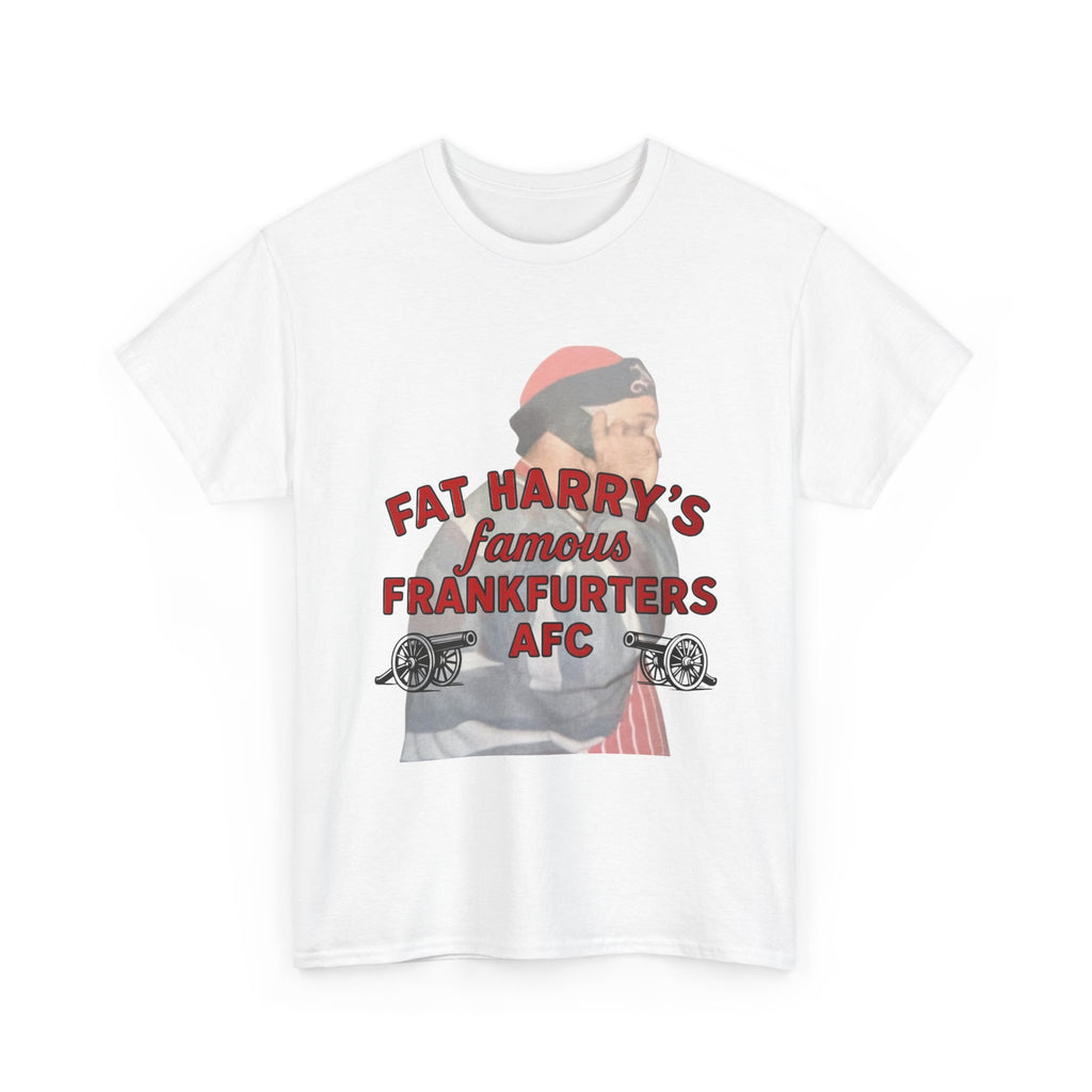 Fat Harry's Famous Heavy Cotton T