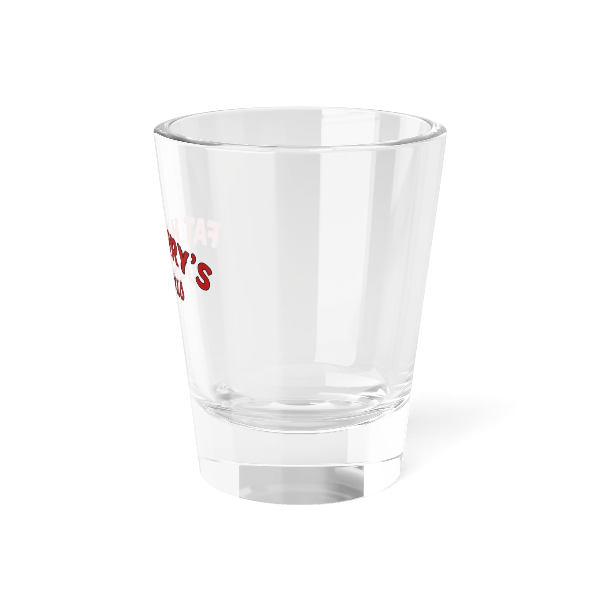 Fat Harry’s Famous - Shot Glass